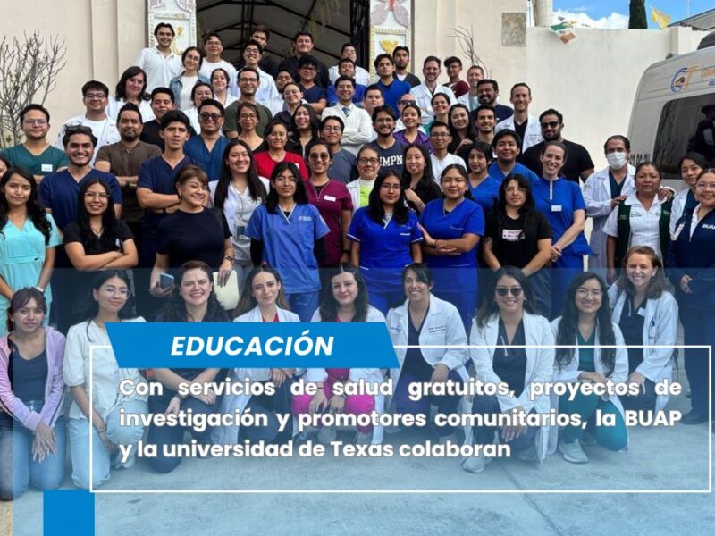 Colaboración entre la BUAP y la Universidad de Texas brinda servicios médicos a comunidades marginadas