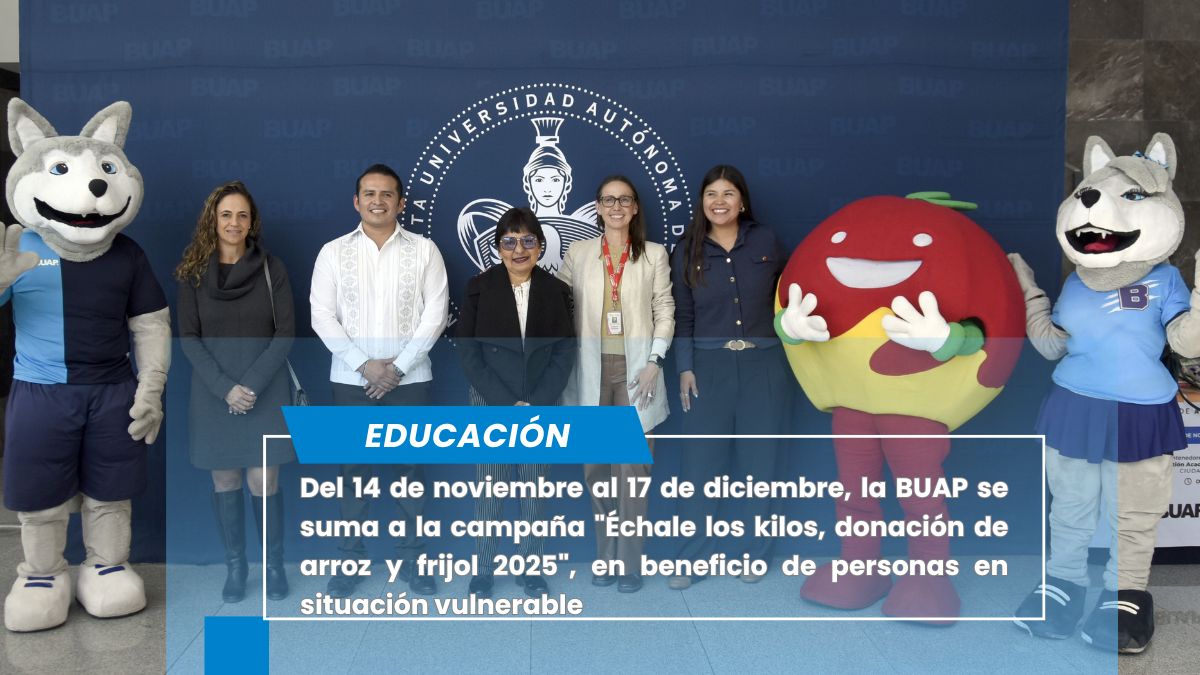 La BUAP inicia la campaña "Échale los kilos, donación de arroz y frijol 2025"
