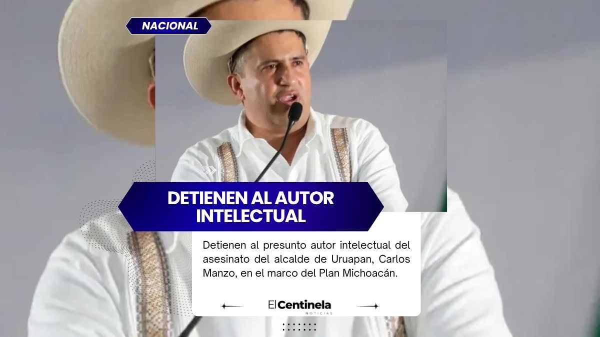Detienen al autor intelectual del asesinato de Carlos Manzo, alcalde de Uruapan