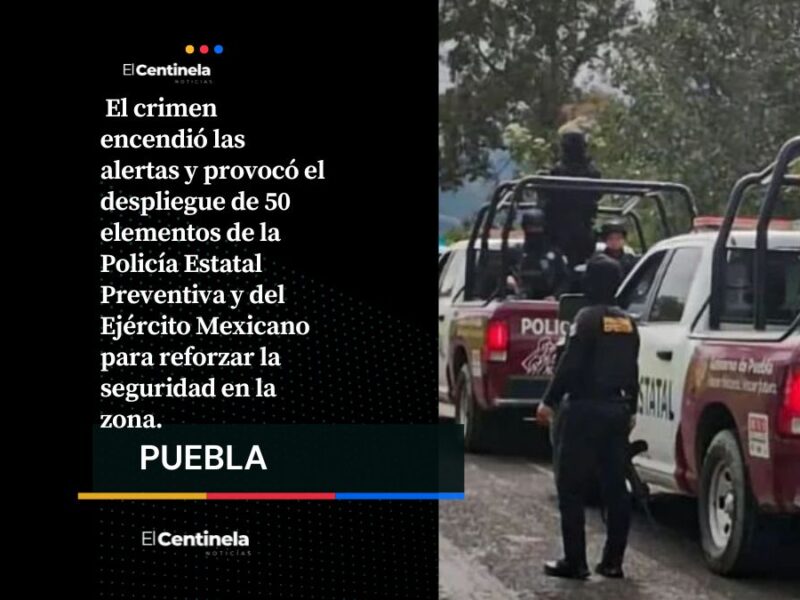 Refuerzan seguridad en Eloxochitlán tras ejecución de dos trabajadores del Ayuntamiento y un adolescente