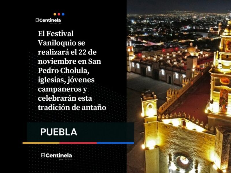 Festival Vaniloquio en Cholula: iglesias harán sonar sus campanas este 22 de noviembre