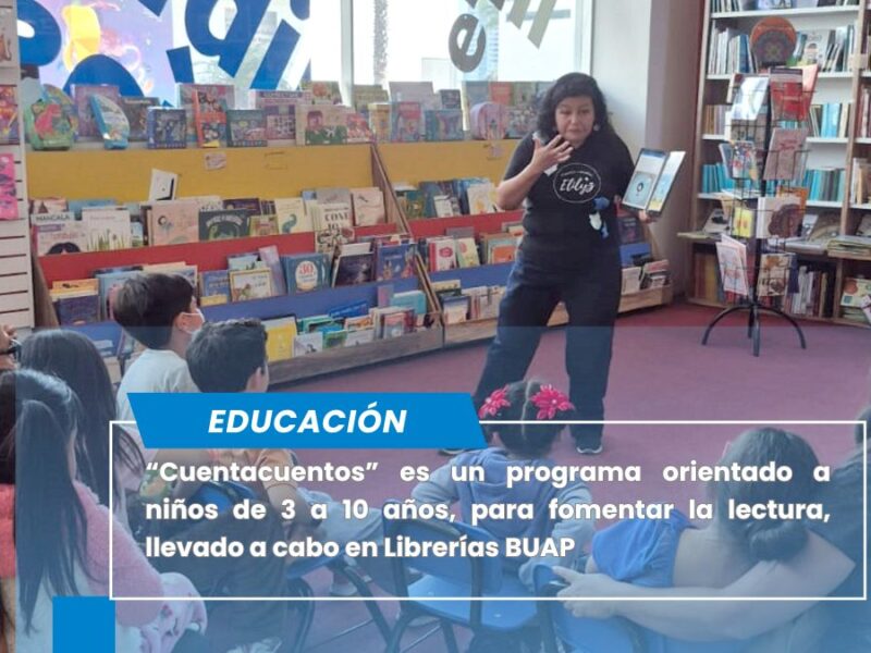 Disfruta de “Cuentacuentos”, la hora mágica de los libros en Librerías BUAP