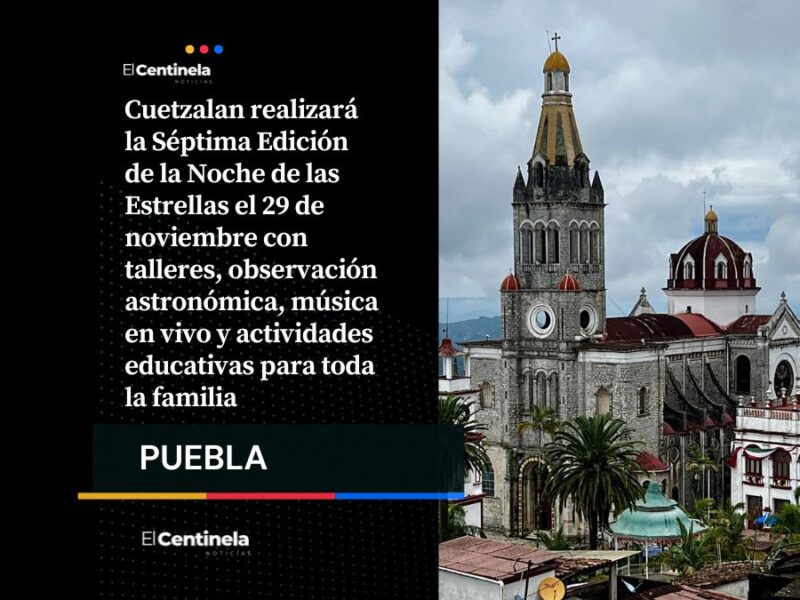 Cuetzalan celebrará la 7ª Edición de la Noche de las Estrellas con actividades astronómicas
