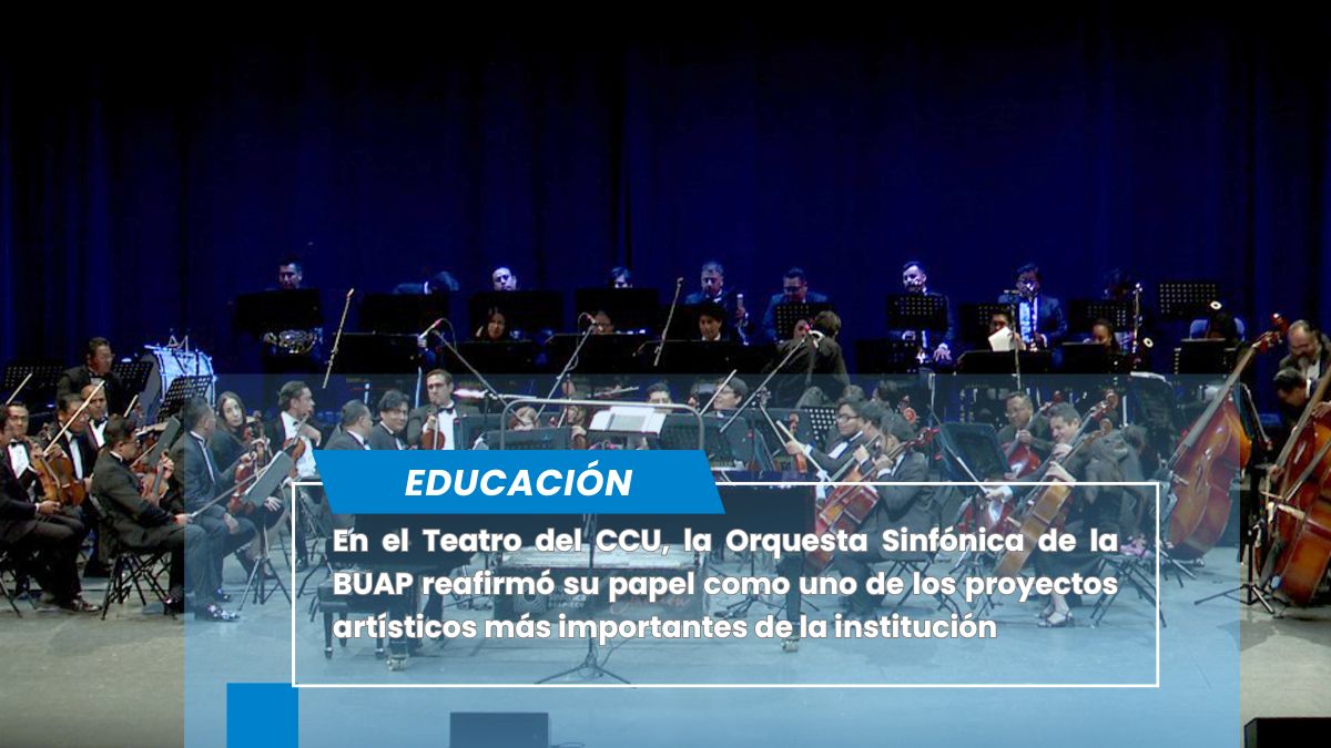 La Orquesta Sinfónica BUAP festeja su 20 aniversario con concierto en el CCU