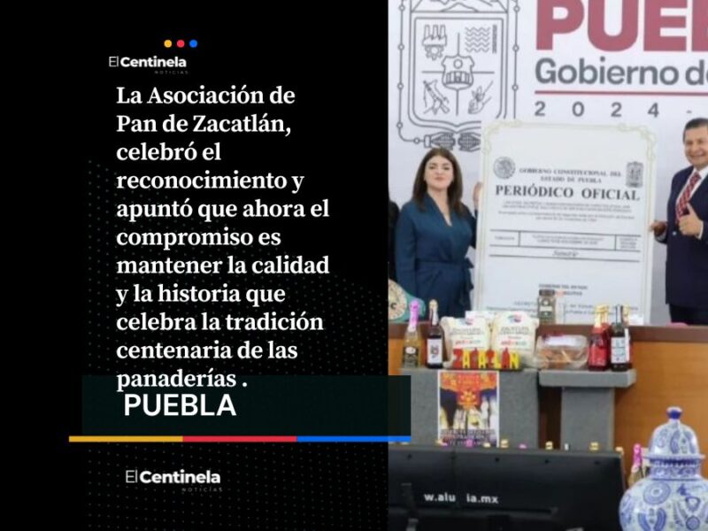 Sabor con historia: el pan relleno de Zacatlán ya es Patrimonio Cultural de Puebla