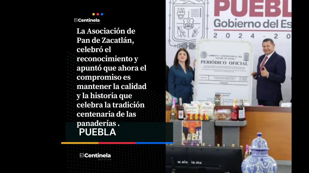 Sabor con historia: el pan relleno de Zacatlán ya es Patrimonio Cultural de Puebla