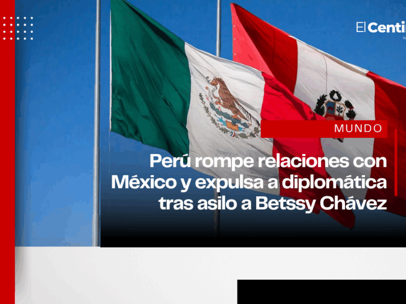 Perú rompe relaciones con México y expulsa a diplomática tras asilo a Betssy Chávez