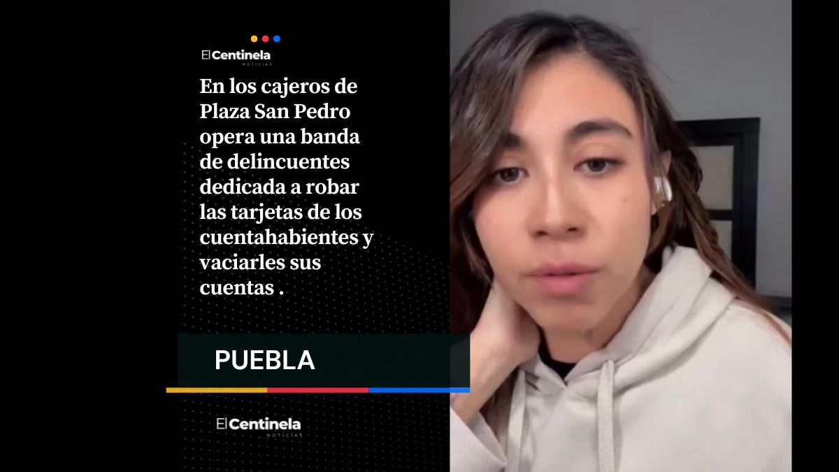 Cuidado al usar el cajero: Banda roba NIP y vacía cuentas en Plaza San Pedro