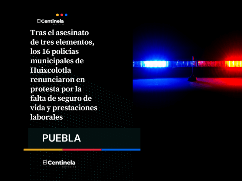 Huixcolotla se queda sin policías: 16 elementos renuncian tras asesinato de compañeros