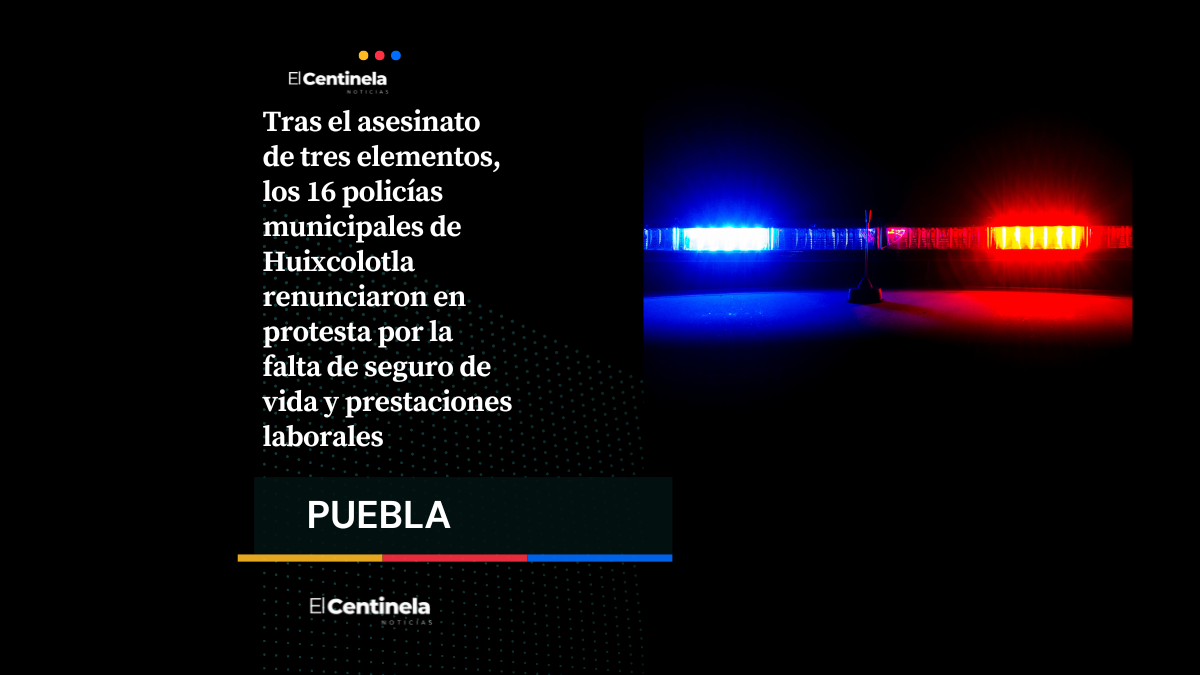 Huixcolotla se queda sin policías: 16 elementos renuncian tras asesinato de compañeros