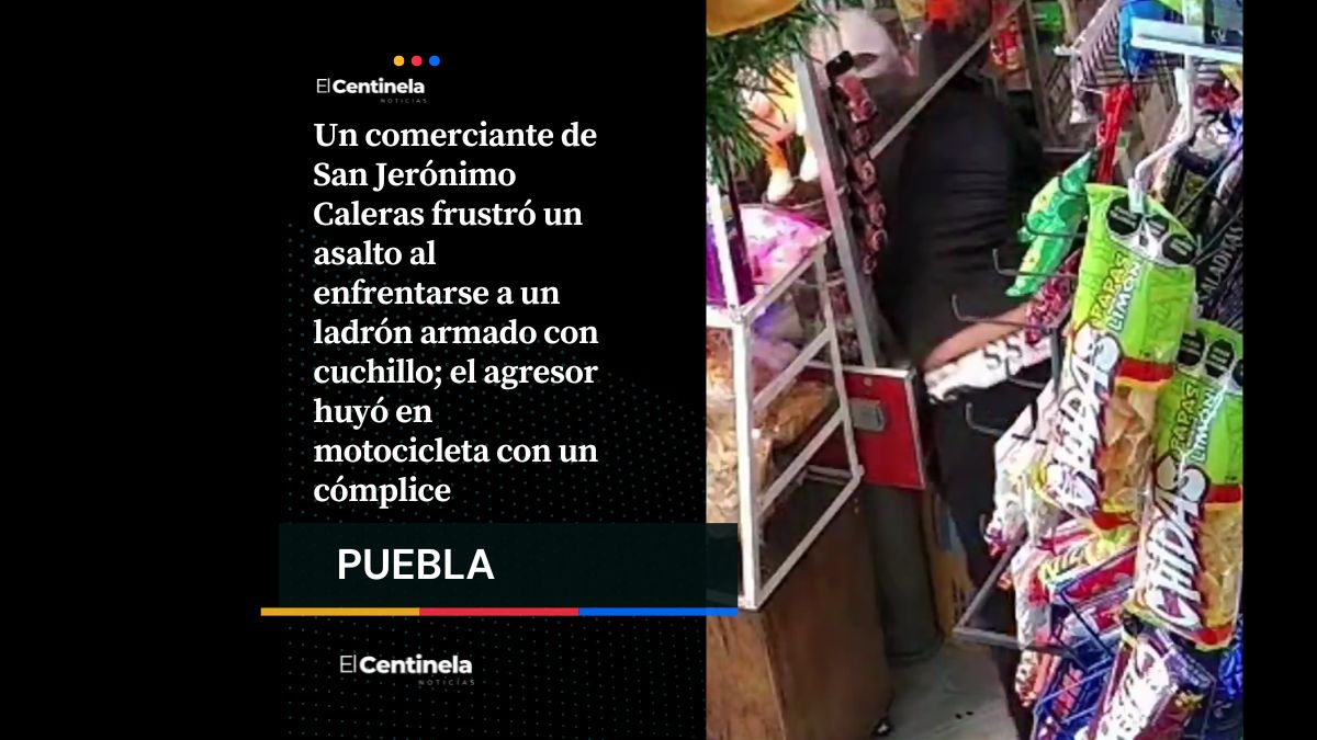 Comerciante confronta a asaltante armado y frustra robo en San Jerónimo Caleras