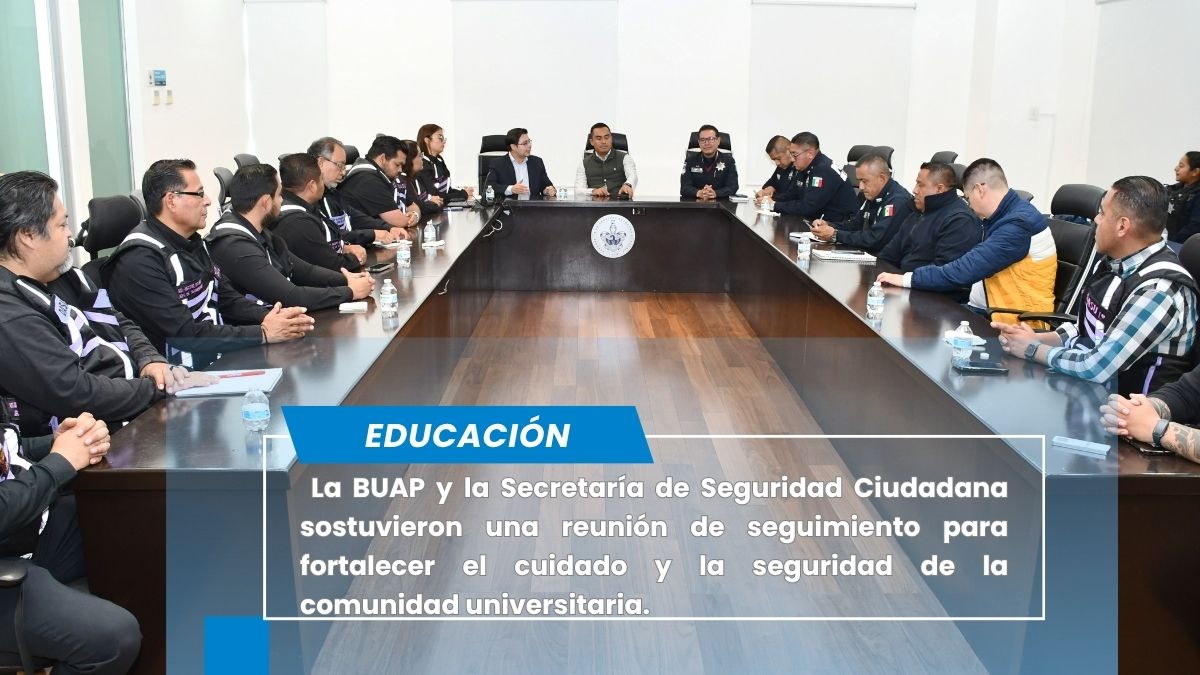 Fortalece BUAP la seguridad de la comunidad universitaria
