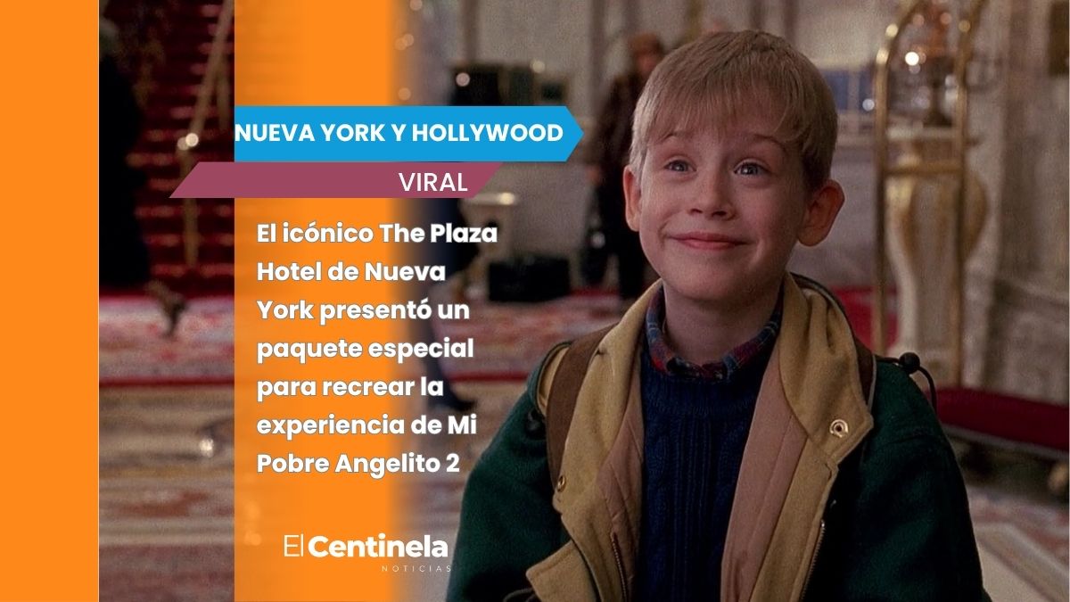 The Plaza Hotel lanza experiencia inspirada en Mi Pobre Angelito 2 en Nueva York: precios, actividades y todo lo que incluye