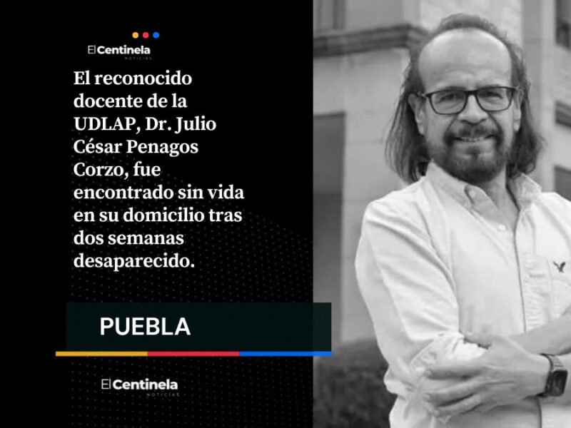 Tras dos semanas de búsqueda, hallan sin vida a Julio Penagos, profesor de Psicología de la UDLAP