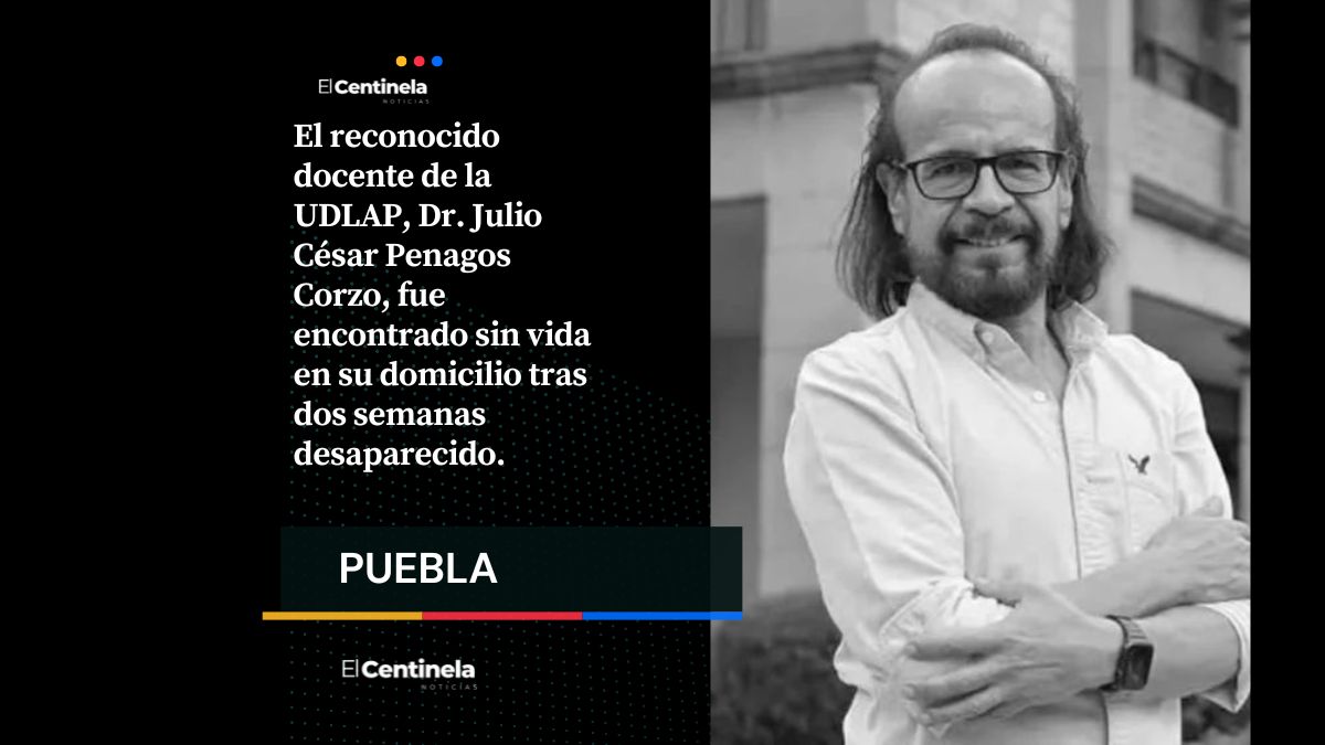 Tras dos semanas de búsqueda, hallan sin vida a Julio Penagos, profesor de Psicología de la UDLAP