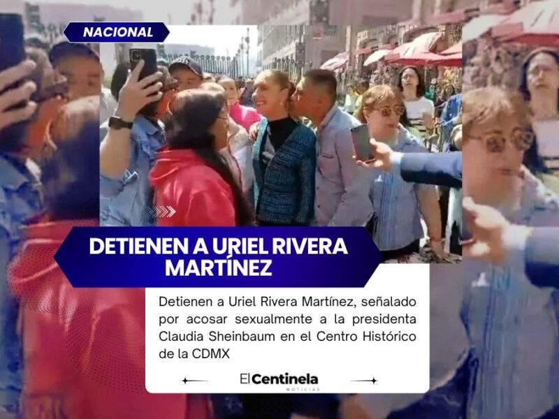 Detienen a Uriel Rivera Martínez, el hombre que acosó a la presidenta Claudia Sheinbaum en el Centro Histórico