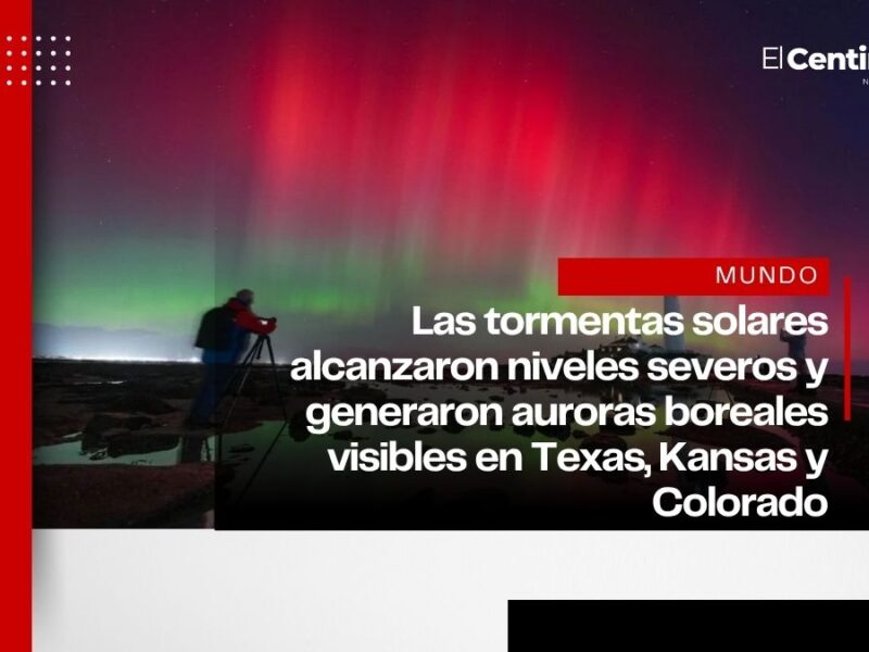 Tormentas solares provocan impresionantes auroras boreales visibles en Texas y Kansas