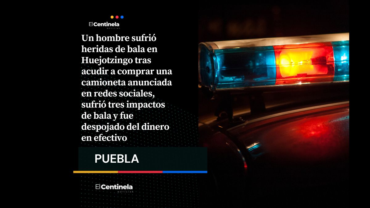 Hombre es baleado en Huejotzingo en intento de compra de camioneta ofertada en redes