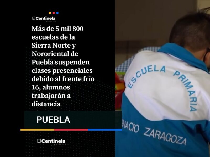 Suspenden clases presenciales en más de 5 mil escuelas de la Sierra Norte y Nororiental por frente frío 16