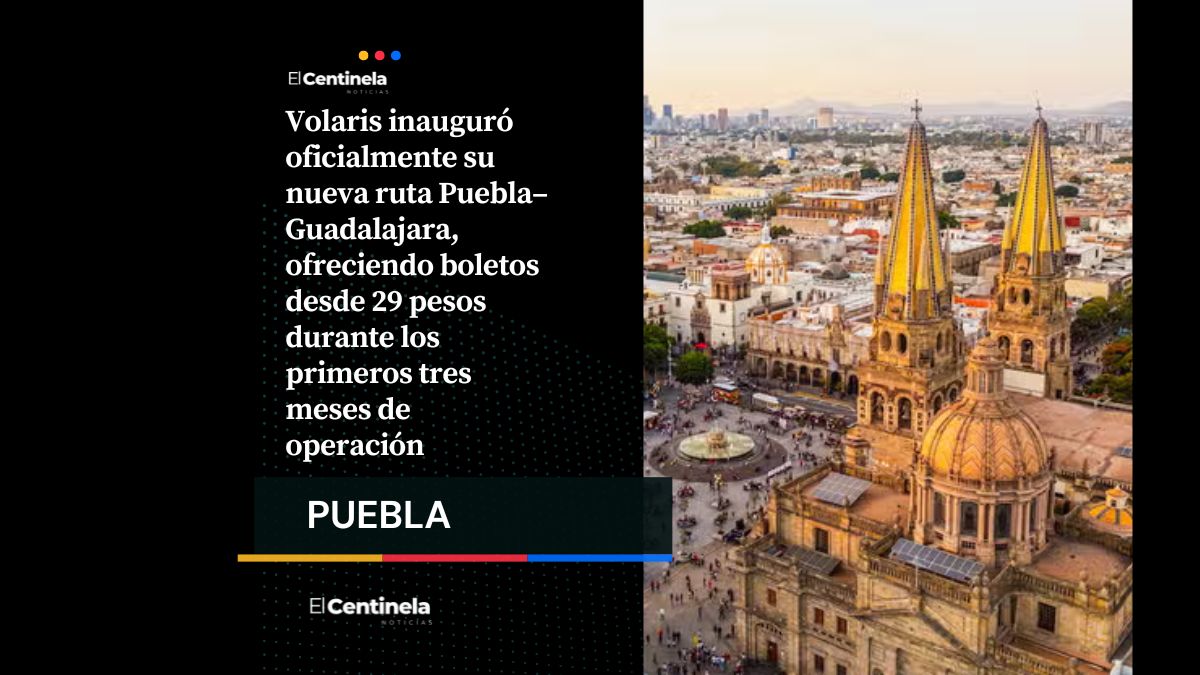 ¿Unas vacaciones? Volaris inaugura vuelo Puebla–Guadalajara con boletos desde 29 pesos por tres meses