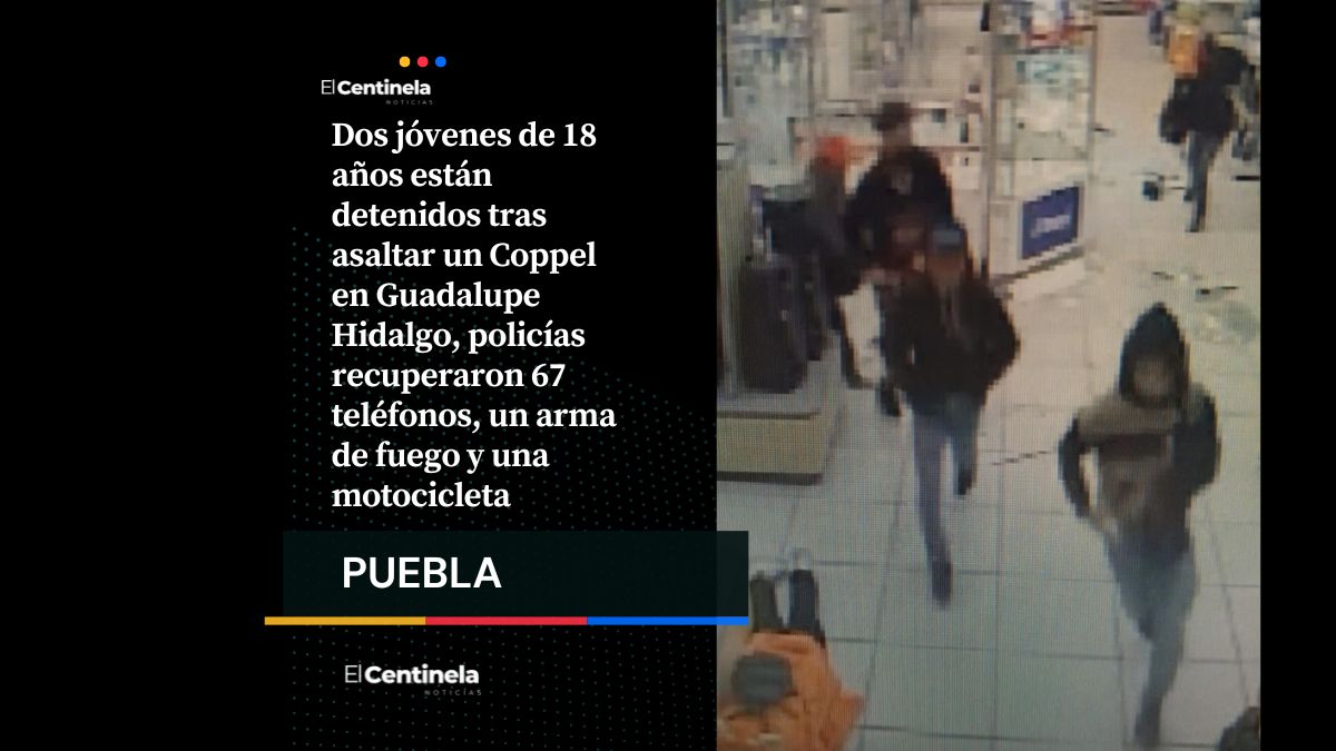 Detienen a dos asaltantes del Coppel en Guadalupe Hidalgo: tenían 67 teléfonos y un arma