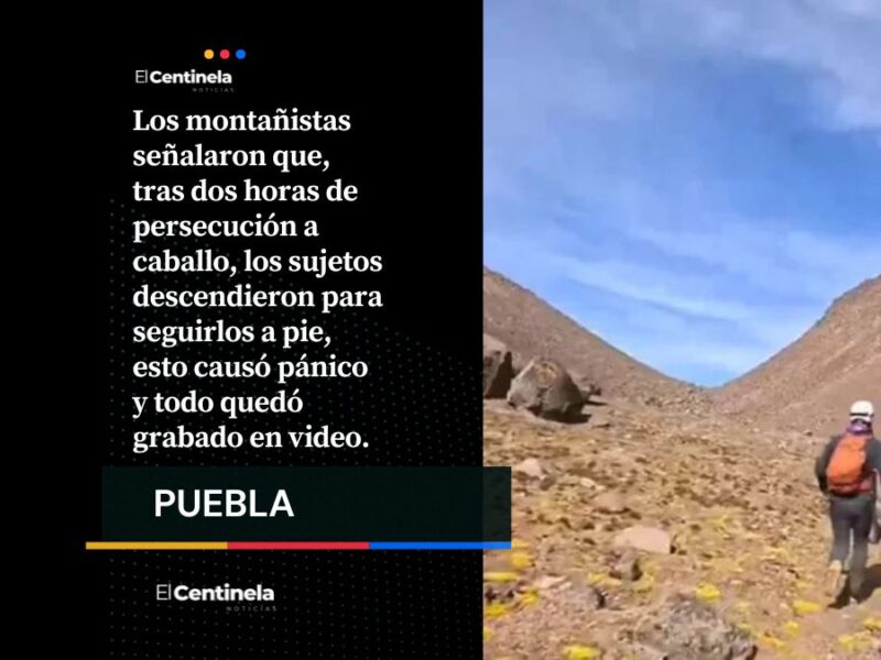 Pánico en el Iztaccíhuatl: hombres con rifles y a caballo persiguen a montañistas