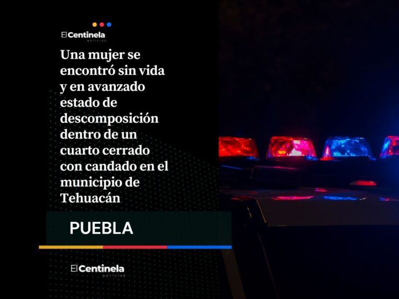 Hallan a mujer sin vida en cuarto con candado en Tehuacán, vecinos alertaron por fuertes olores