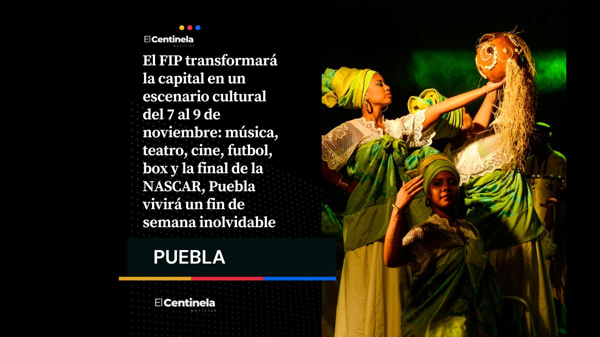 Festival Internacional de Puebla encabeza un fin de semana lleno de conciertos, teatro, cine y deportes