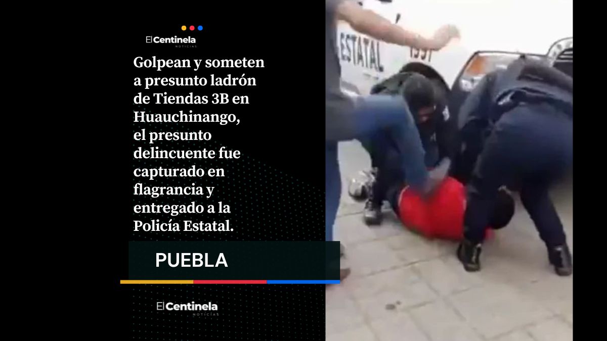Golpean y someten a presunto ladrón de Tiendas 3B en Huauchinango