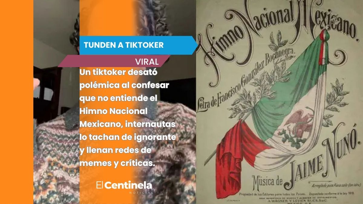 Tunden a tiktoker por confesar que no entiende el significado del Himno Nacional Mexicano