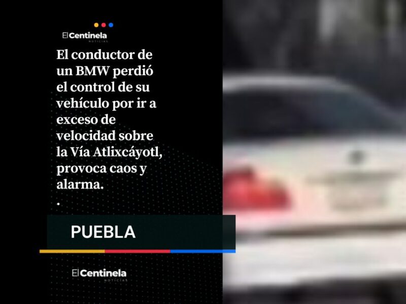 Maniobra peligrosa de un BMW provoca caos y alarma en la Atlixcáyotl