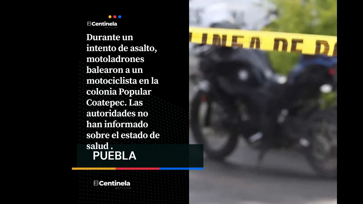 Motoladrones balean a biker en la Popular Coatepec
