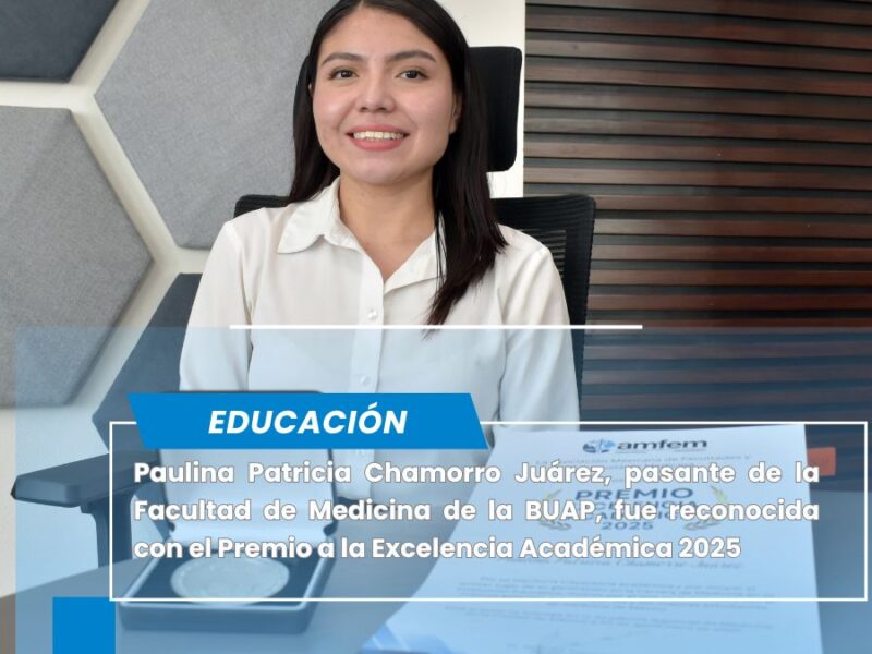 Obtiene pasante de Medicina de la BUAP Premio a la Excelencia Académica 2025
