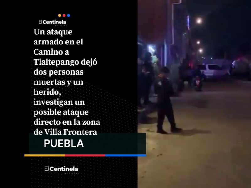 Dos ejecutados y un herido deja ataque armado en Camino a Tlaltepango