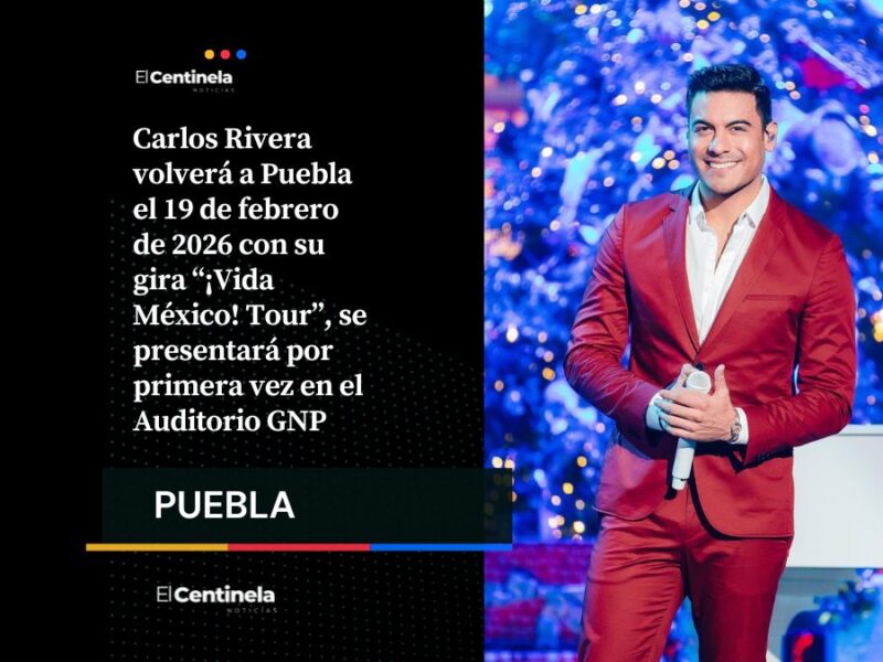 Carlos Rivera regresa a Puebla con su “¡Vida México! Tour” en febrero
