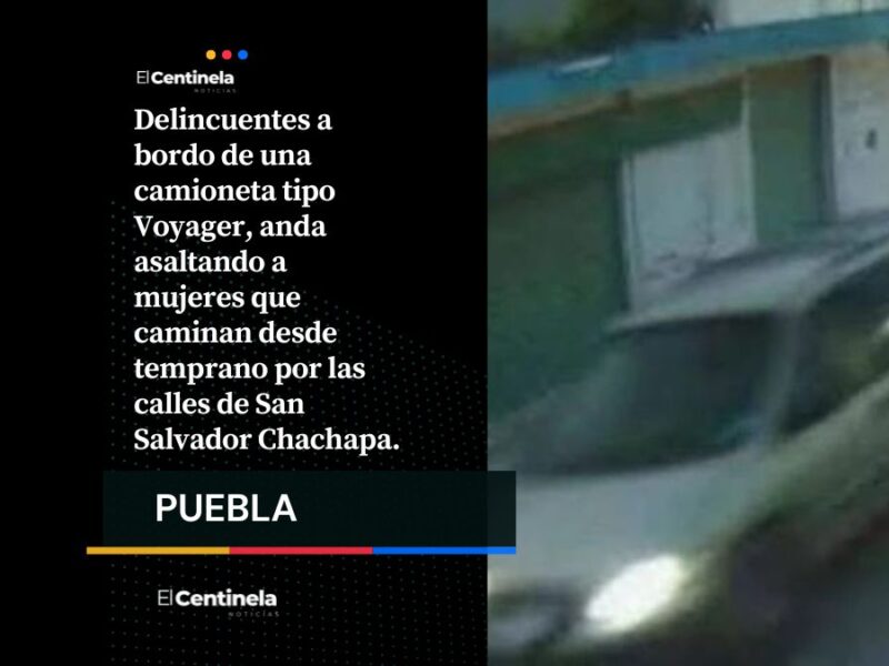 Pánico en Chachapa: pareja de delincuentes acecha a mujeres en una Voyager