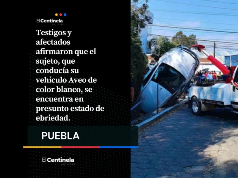 Ebrio atropella a mujer tras huir de accidente y cae a zanja en Cuautlancingo