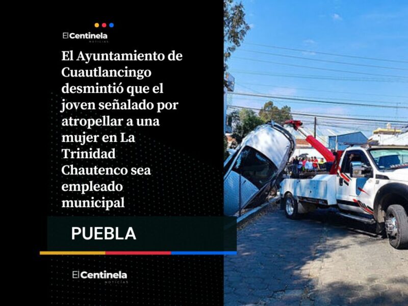 Gobierno de Cuautlancingo niega que joven ebrio que atropelló a mujer sea chofer municipal