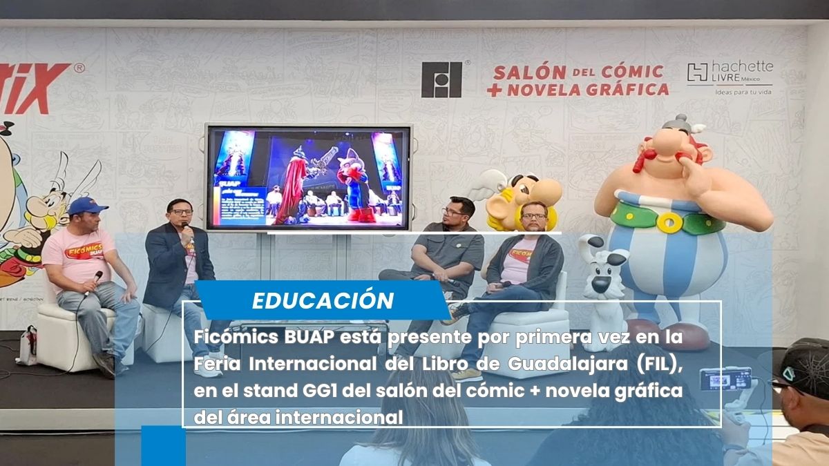 Ficómics BUAP, por primera vez en la Feria Internacional del Libro de Guadalajara