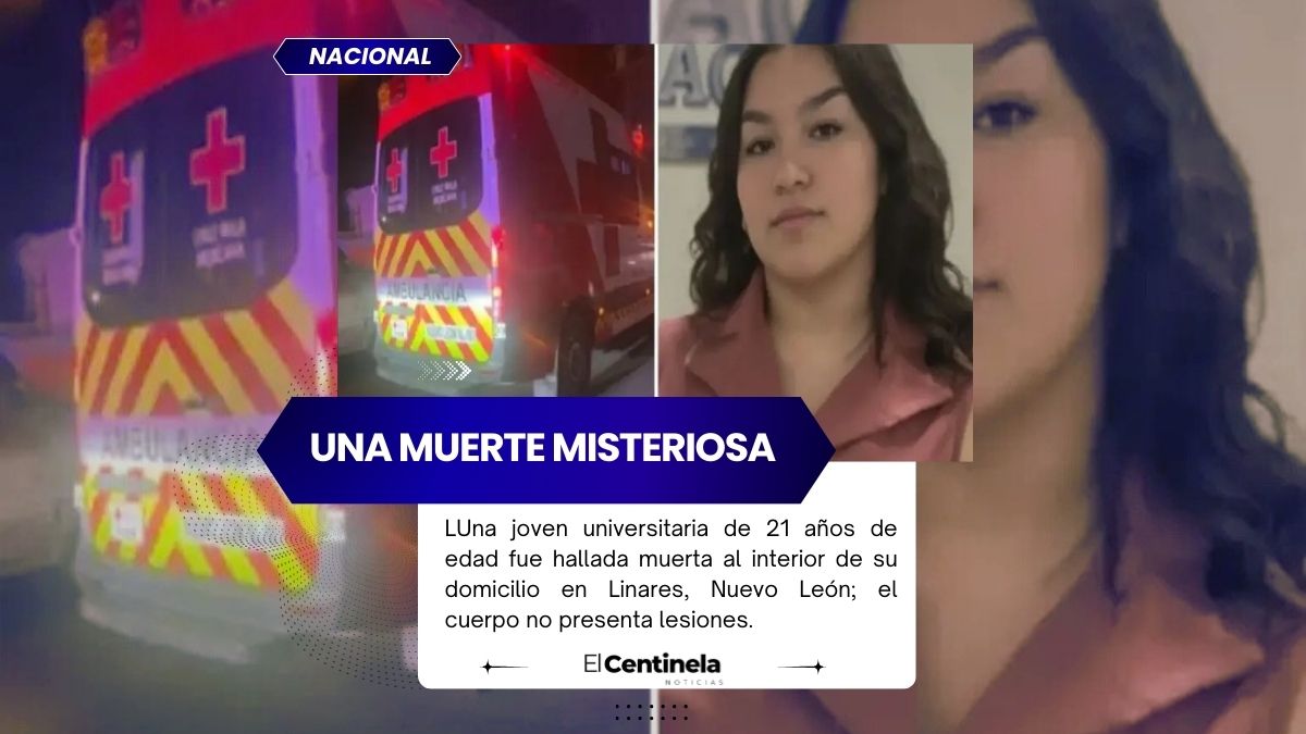 Hallan muerta a estudiante universitaria de 21 años adentro de su casa
