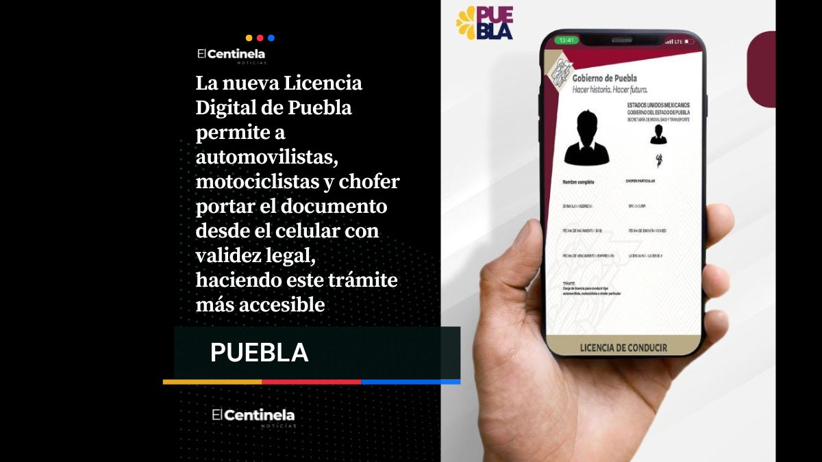 Ya está en Puebla la Licencia Digital: cómo tramitarla desde tu celular y validarla con QR