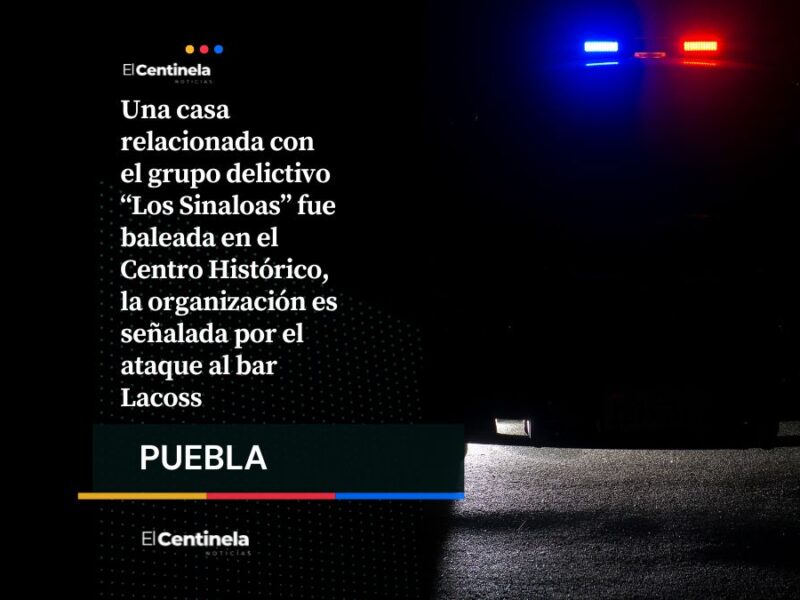 Balean casa de integrantes de “Los Sinaloas” en el Centro Histórico, vinculados al ataque al bar Lacoss