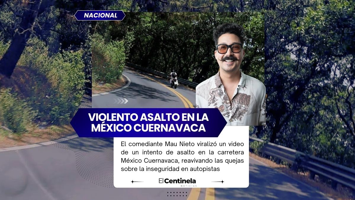 Mau Nieto exhibe violento asalto en la México Cuernavaca y evidencia crisis de inseguridad
