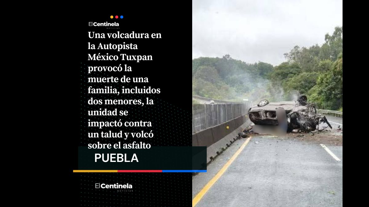 Tragedia en la México Tuxpan: volcadura deja sin vida a una familia completa en fin de año