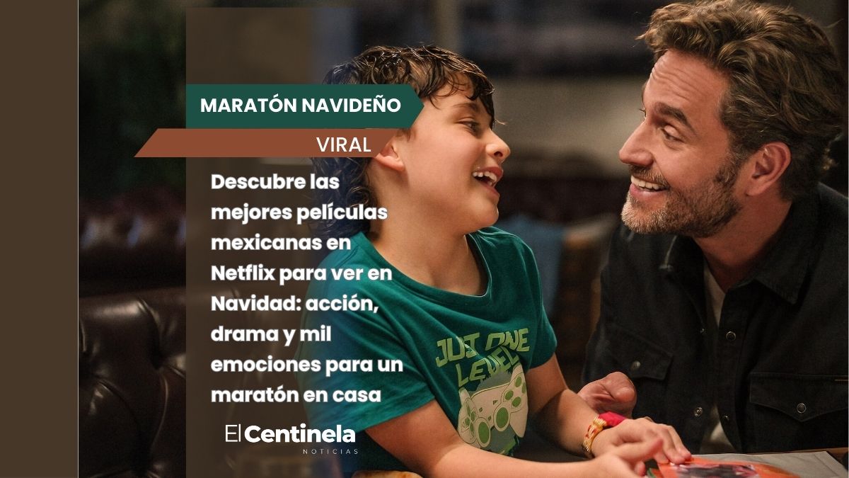 ¿Sin planes en Navidad? Películas mexicanas en Netflix ideales para un maratón navideño