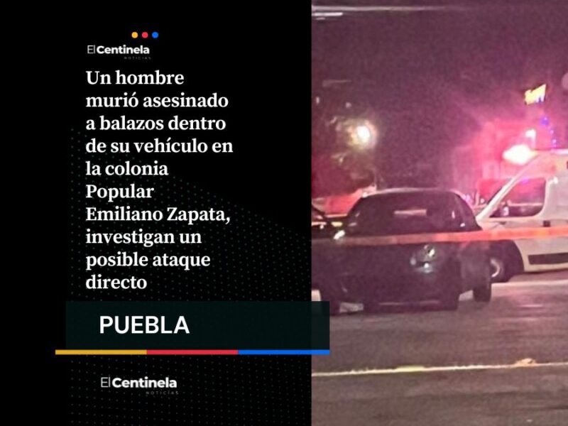 Acechan y ejecutan a hombre dentro de su auto en la Popular Emiliano Zapata