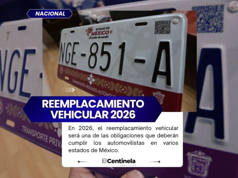 Reemplacamiento vehicular 2026: Estados donde será obligatorio, costos y requisitos