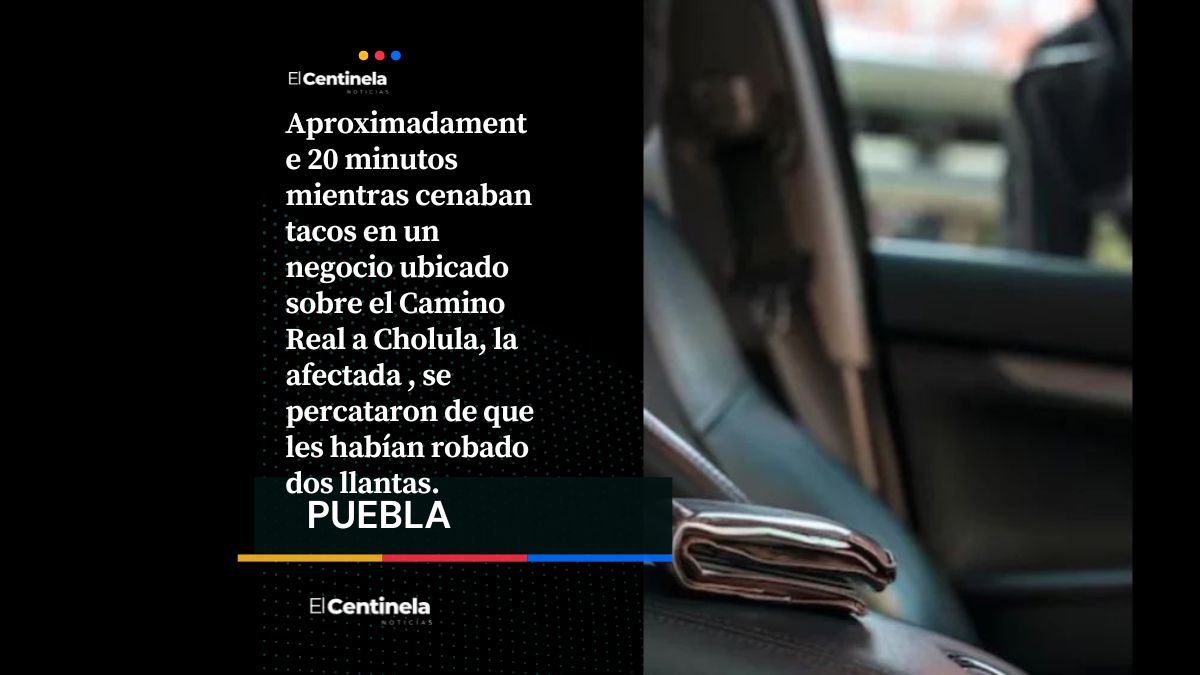 Cristalazo en Camino Real: les roban llantas mientras comían tacos y las hallan en ‘La 46’