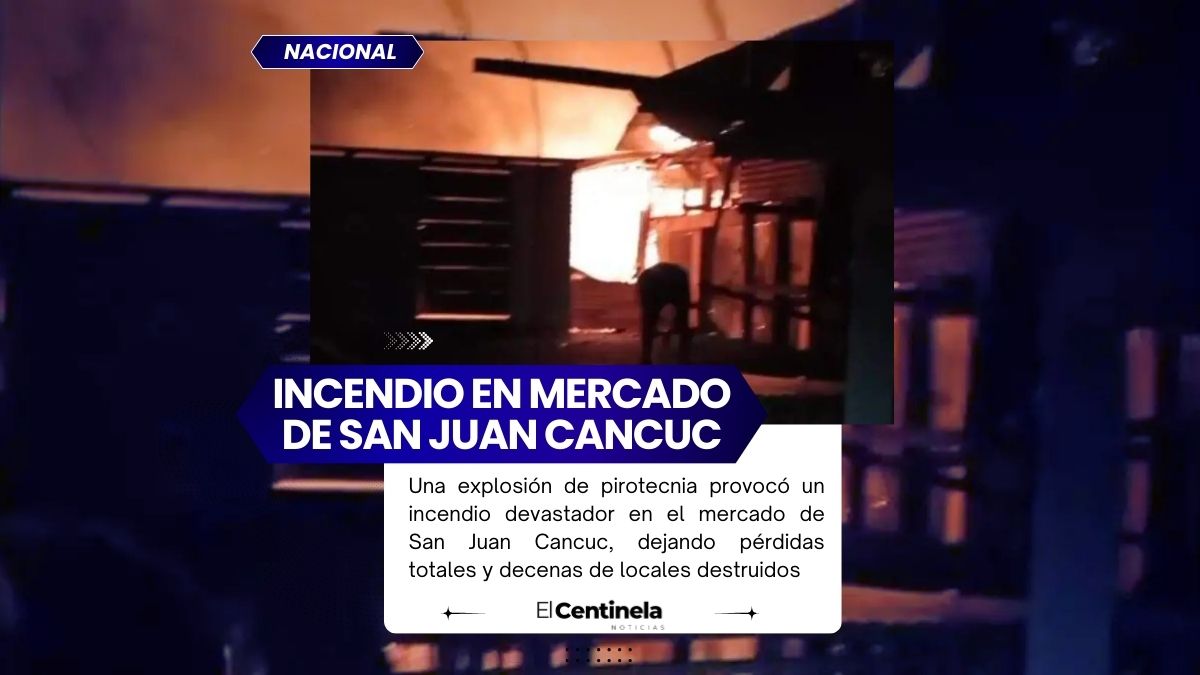 Explosión arrasa con mercado de San Juan Cancuc en Chiapas, las pérdidas fueron totales
