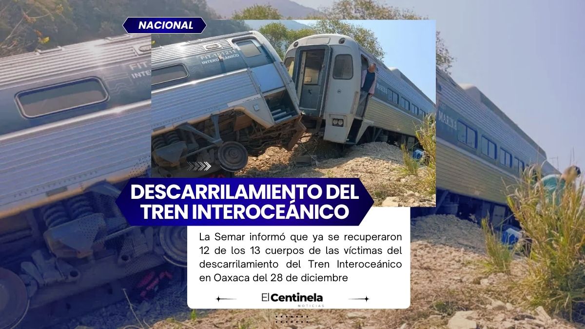 Accidente del Tren Interoceánico en Oaxaca: Semar confirma recuperación de 12 cuerpos